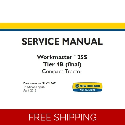NEW HOLLAND WORKMASTER 25S TIER 4B (FINAL) COMPACT TRACTOR SERVICE REPAIR MANUAL NEW HOLLAND WORKMASTER 25S TIER 4B (FINAL) COMPACT TRACTOR SERVICE REPAIR MANUAL